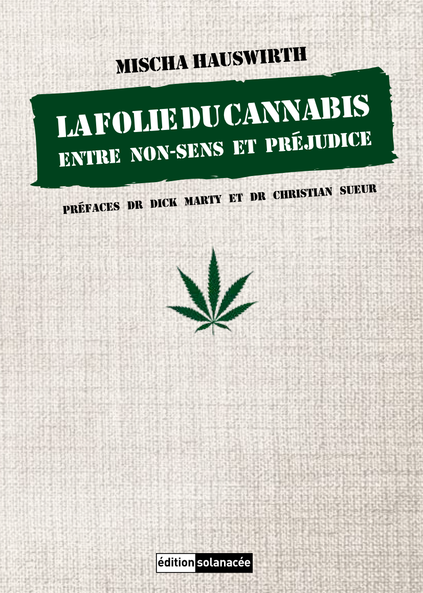 La Folie du cannabis, entre non sens et préjudice