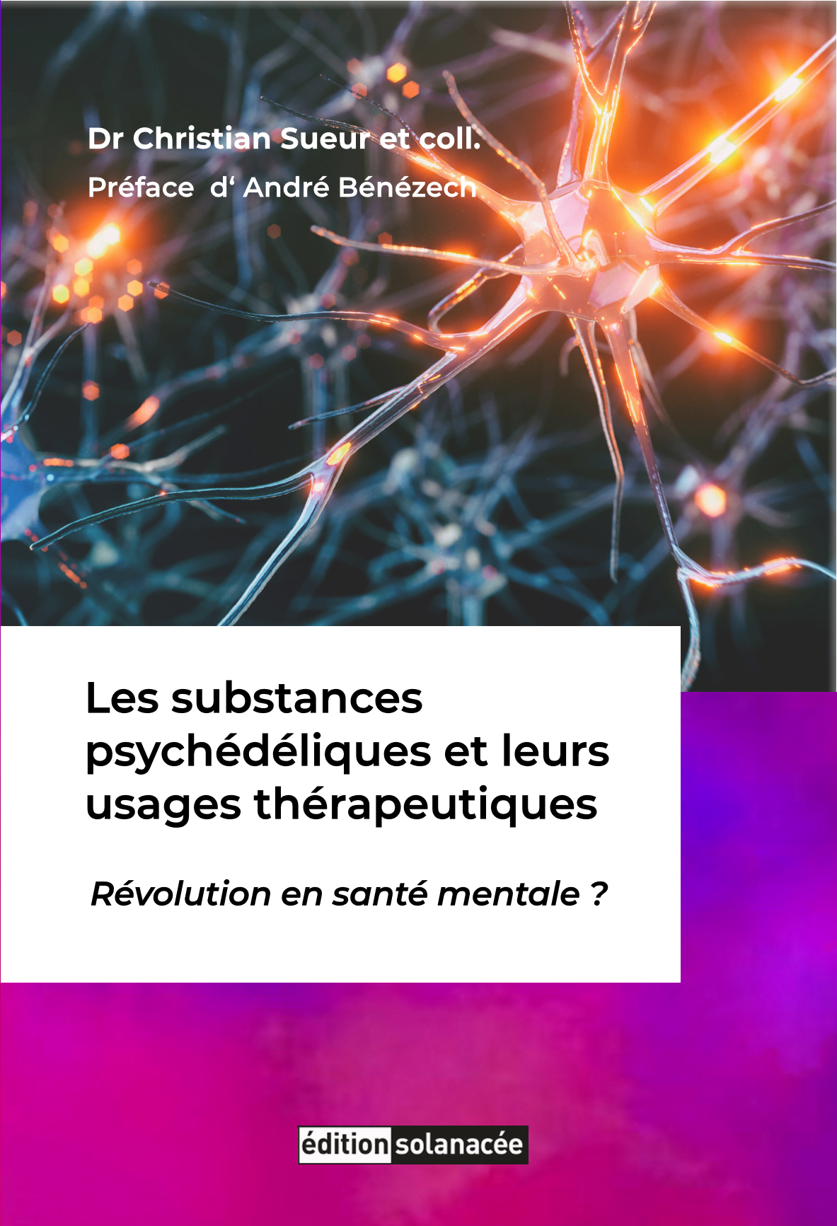 Les substances psychédéliques et leurs usages thérapeutiques