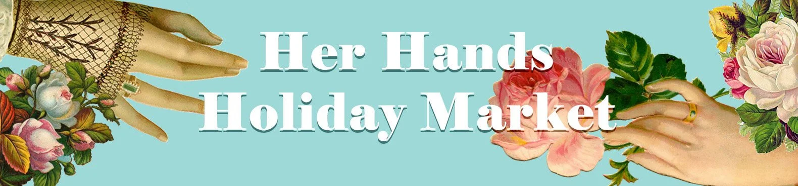 her-hands-holiday-market-banner-jpg_orig.jpg
