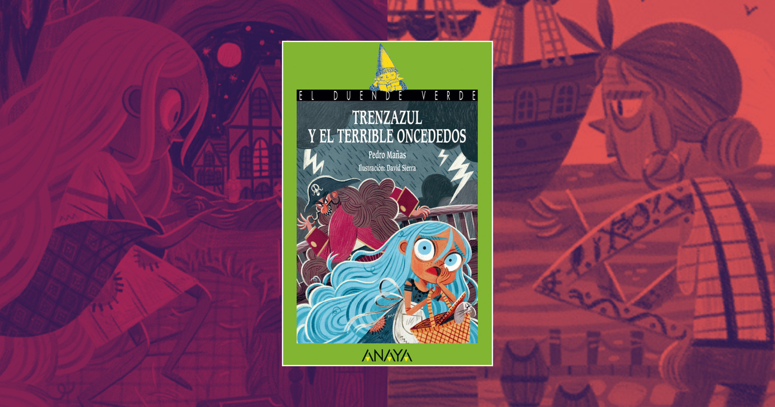 ‘Trenzazul y el terrible Oncededos’: Un tesoro (pirata) de Pedro Mañas