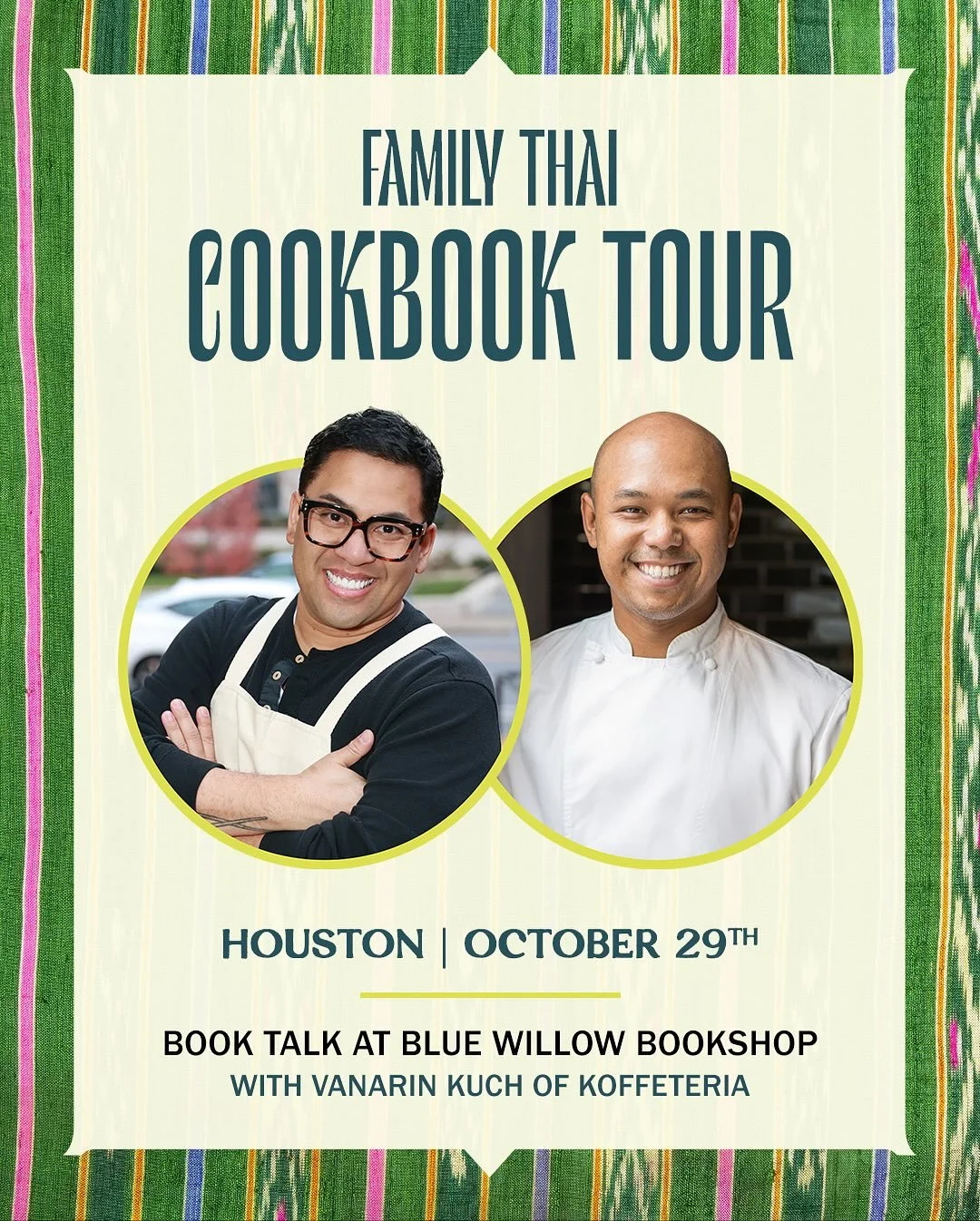 Book Talk : Houston, TX 
Blue Willow Books is hosting a book talk on Wednesday October 29th and we would love to see you there.  Please join @vanarinkuch and @arnoldmyintbna for a discussion on his debut cookbook Family Thai, Bringing the Flavors of