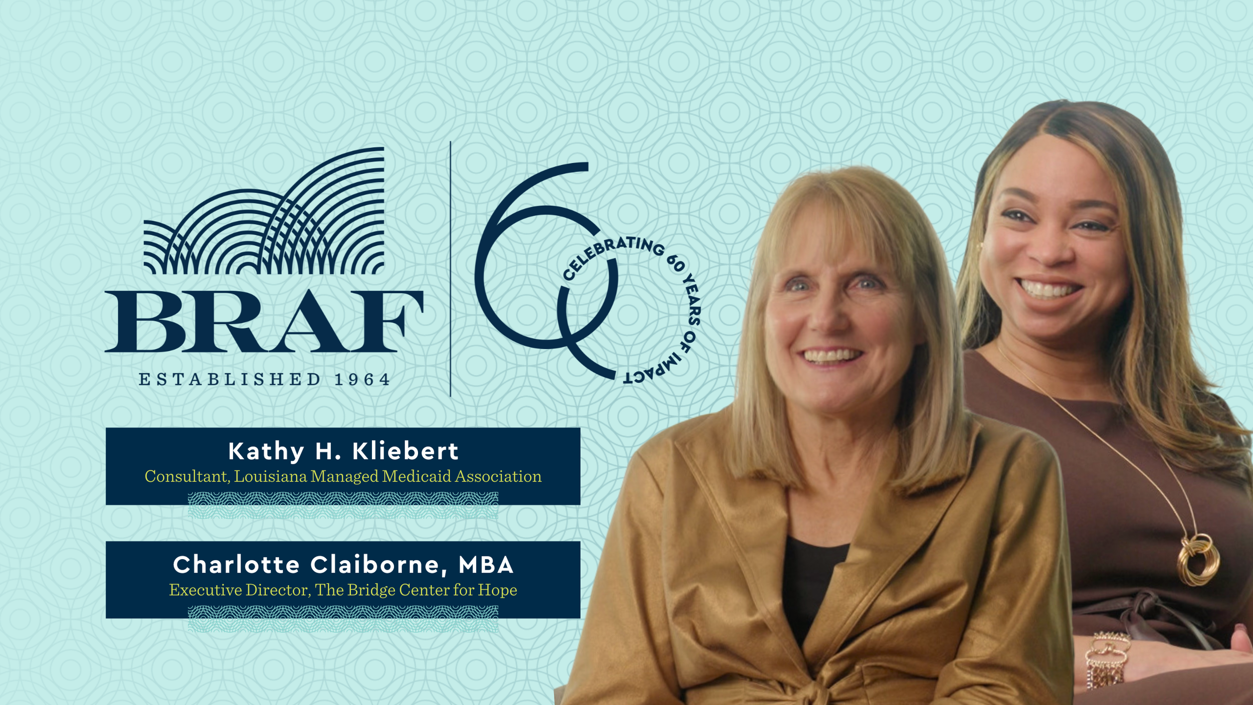 Charlotte Claiborne and Kathy H. Kliebert x Origins of the Bridge Center for Hope