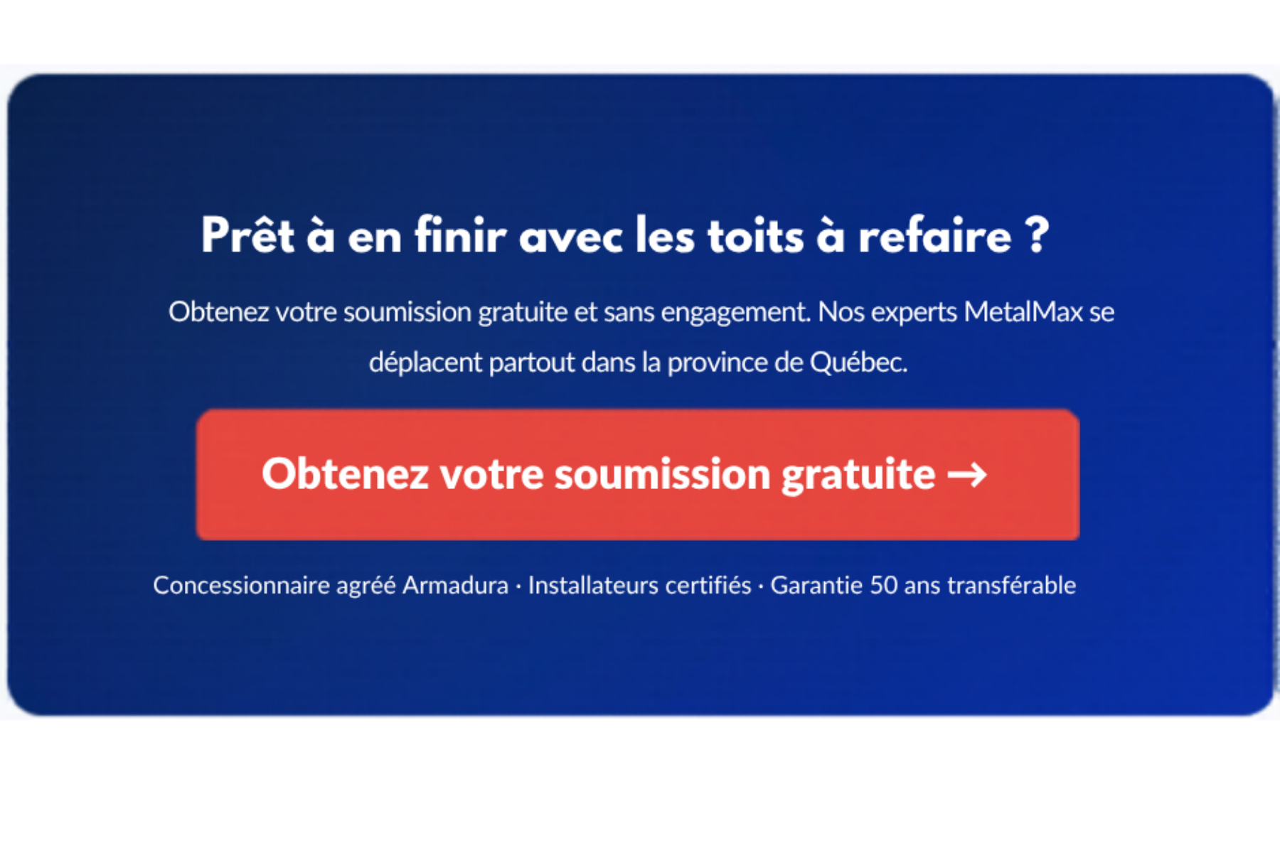 Obtenir une soumission gratuite pour toiture métallique Armadura installation certifiée MetalMax
