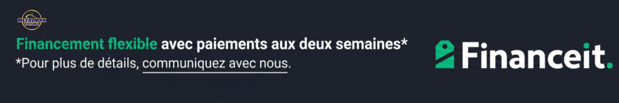 Financement disponible pour une toiture Armadura avec MetalMax