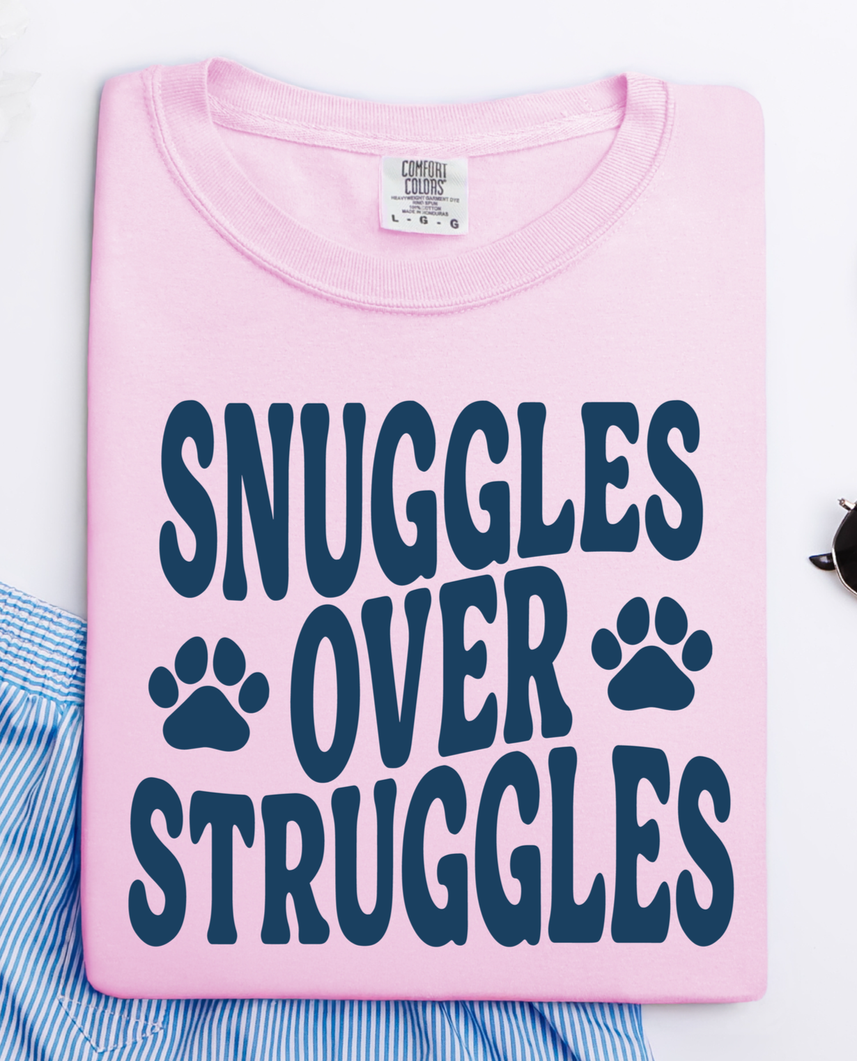 Snuggles over Struggles Shirt