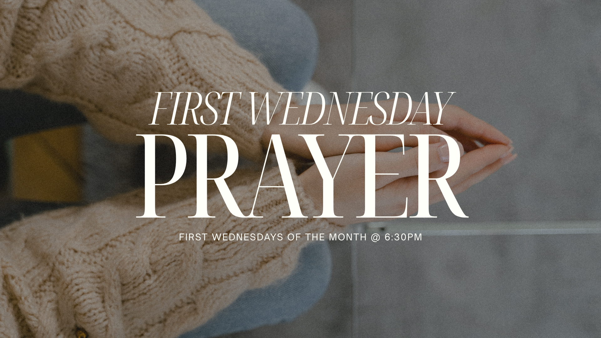 FIRST WEDNESDAY PRAYER