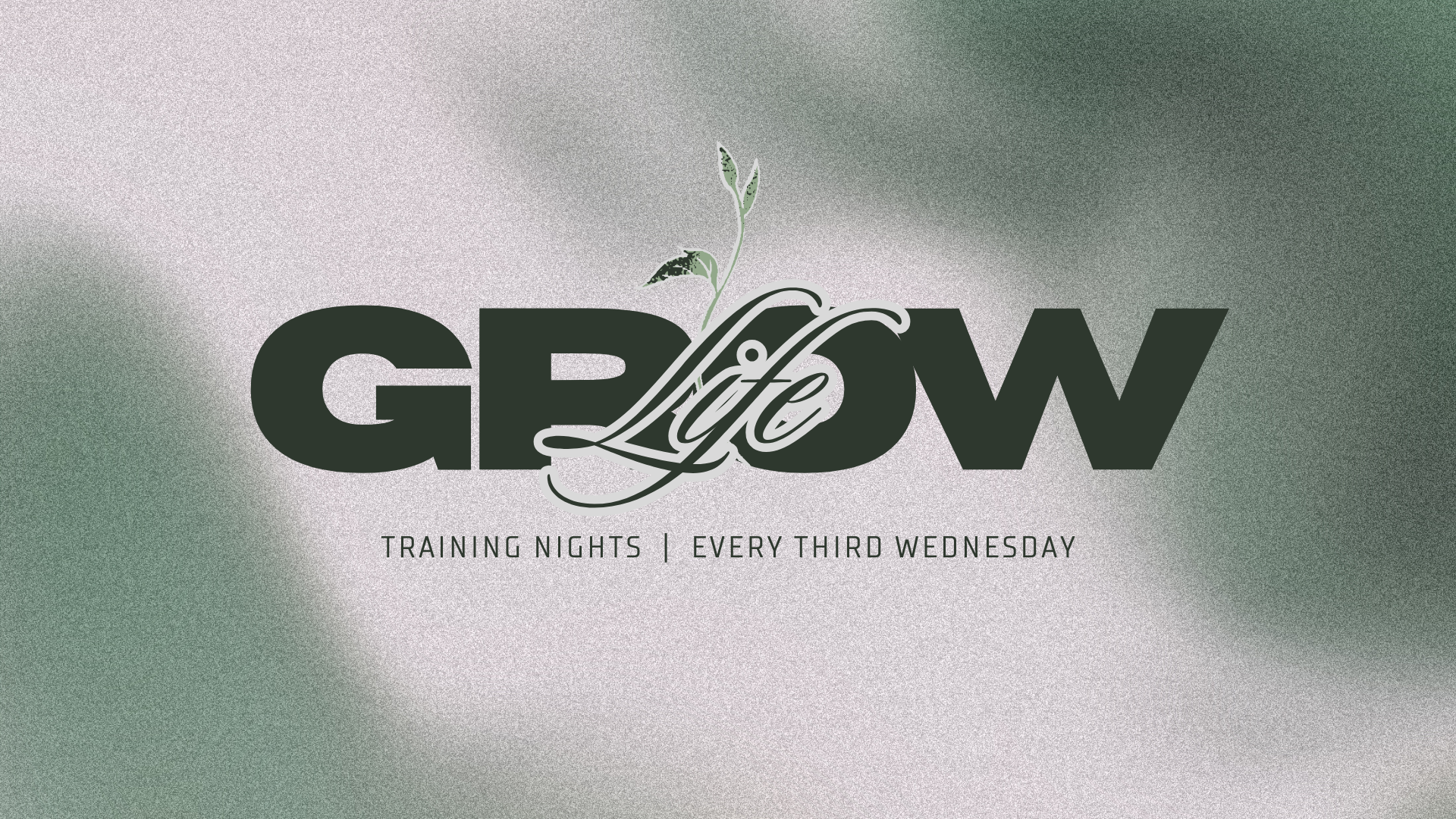 Grow Life Training Night