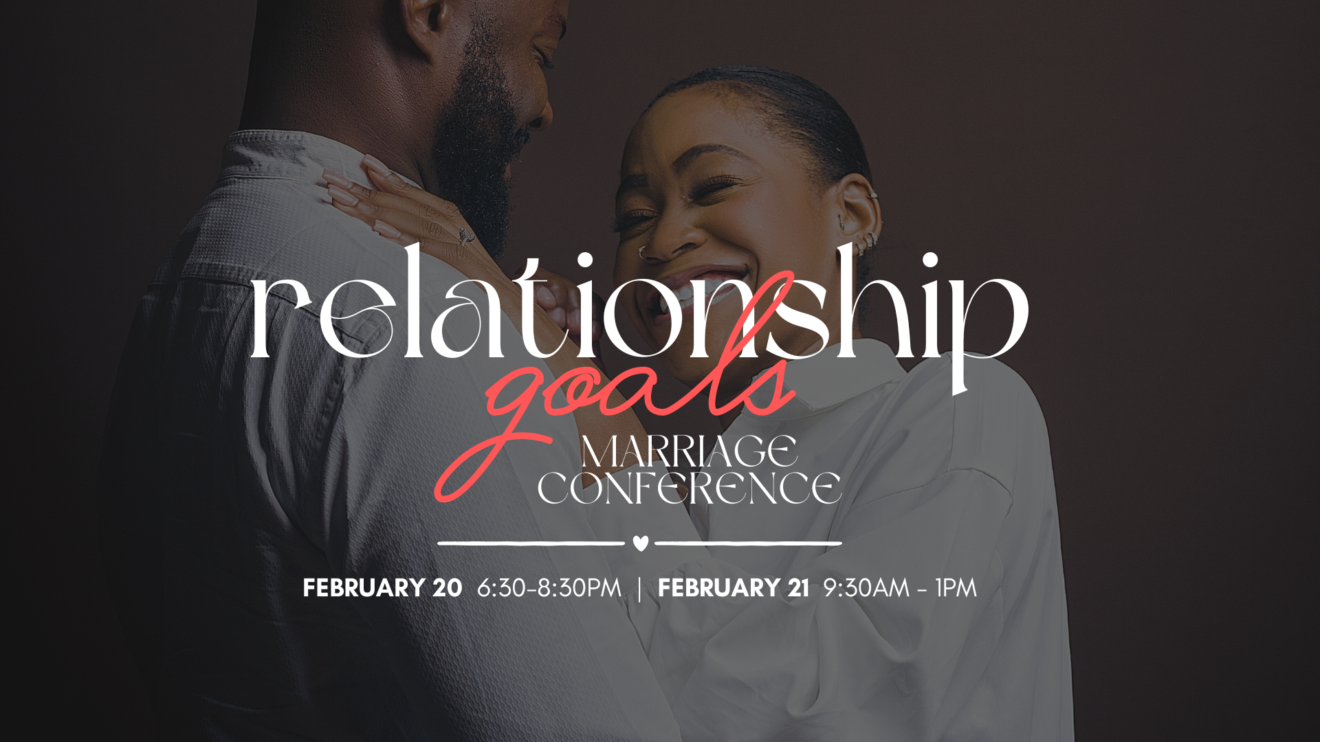 Relationship Goals Marriage Conference