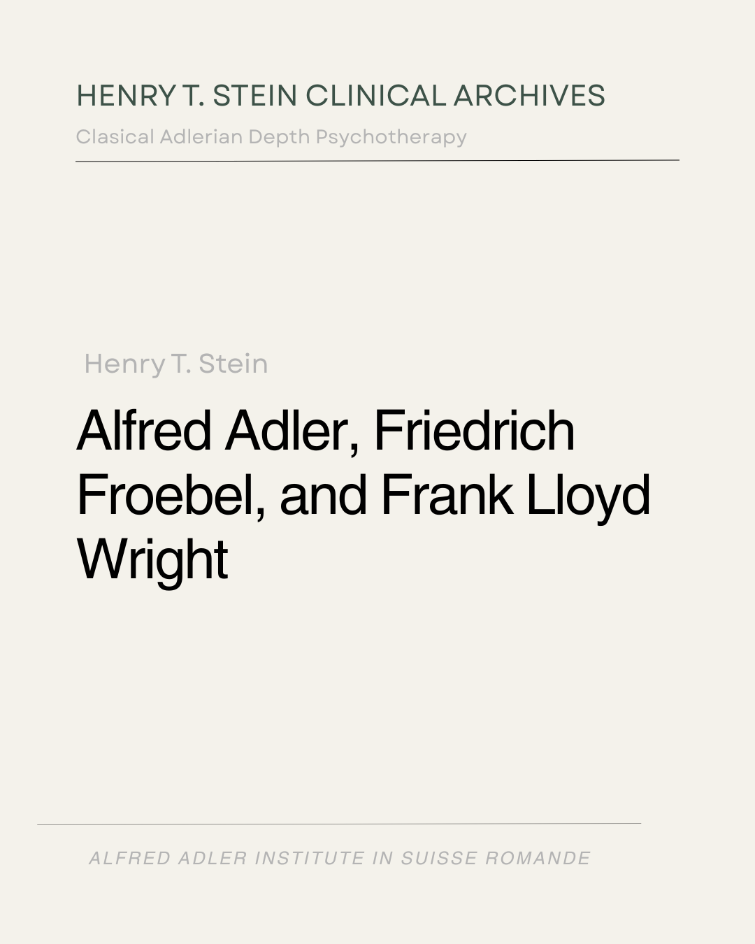 Alfred Adler, Friedrich Froebel, &amp; Frank Lloyd Wright 