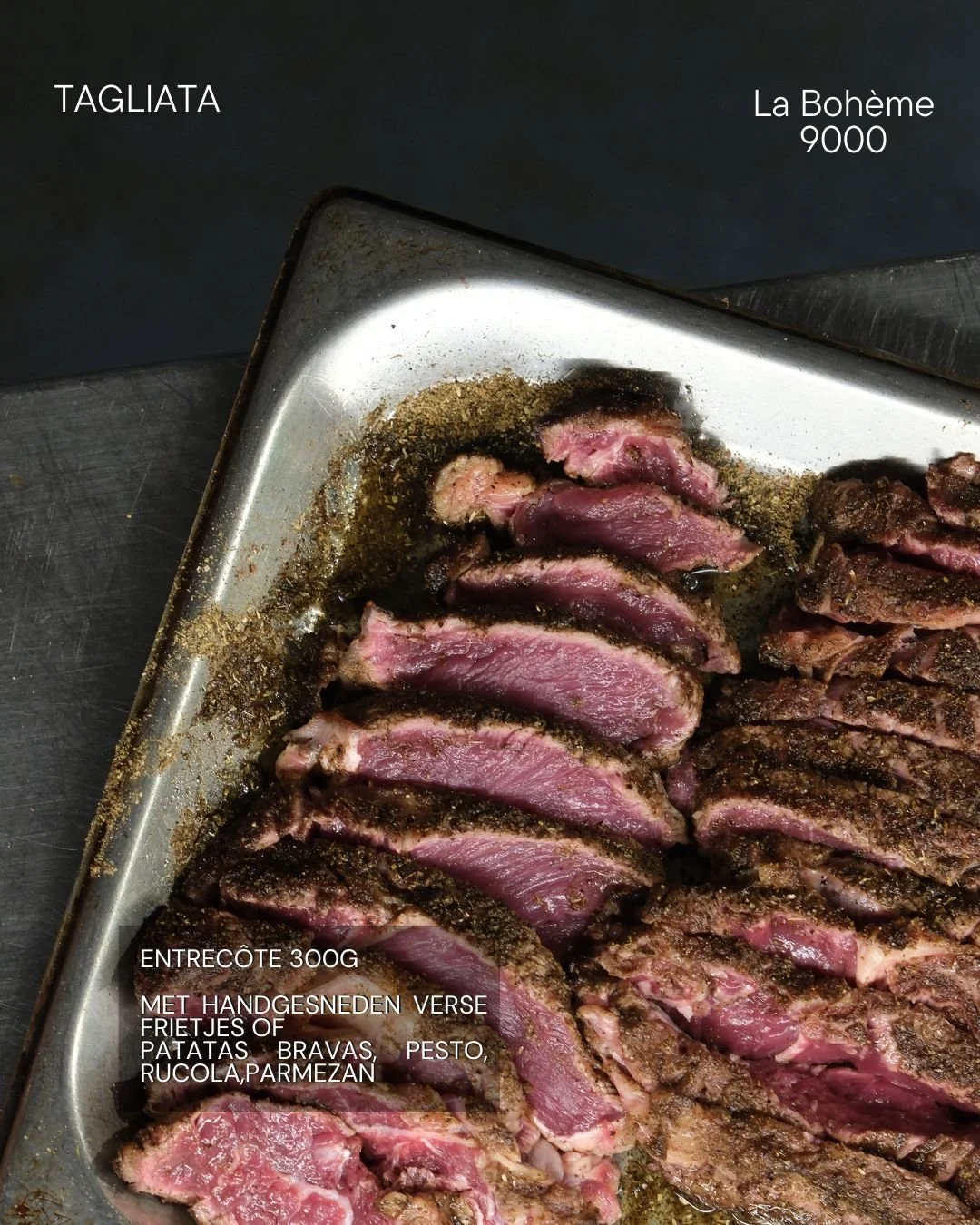 Slices of seasoned cooked beef on a metal tray labeled "Tagliata" and details of a 300g entrecôte with sides of hand-cut fries, patatas bravas, pesto, arugula, and Parmesan.