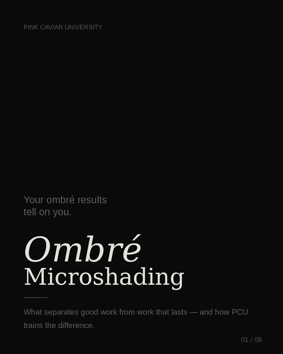 Your ombr&eacute; results tell on you. 🖤

Not because you're a bad artist &mdash; but because no one taught you the full picture.

Most artists learn the motion. They never learn the skin. They never understand why work fades in patches, why the fro