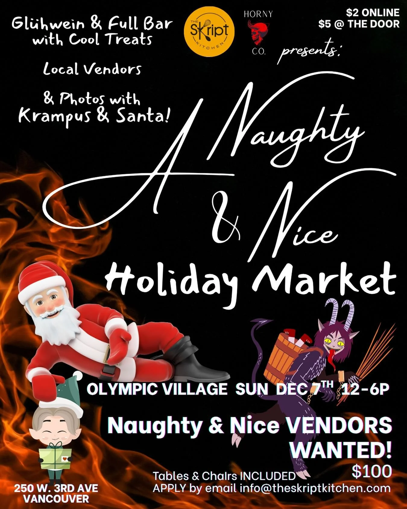 VENDORS WANTED for our 1st annual Naughty & Nice Holiday Market at The Skript Vancouver!!! 
Your tables and chairs are included in the vendor price if we select you! Artisans, crafters, food and packaged goods items welcome ! 
Apply via email t