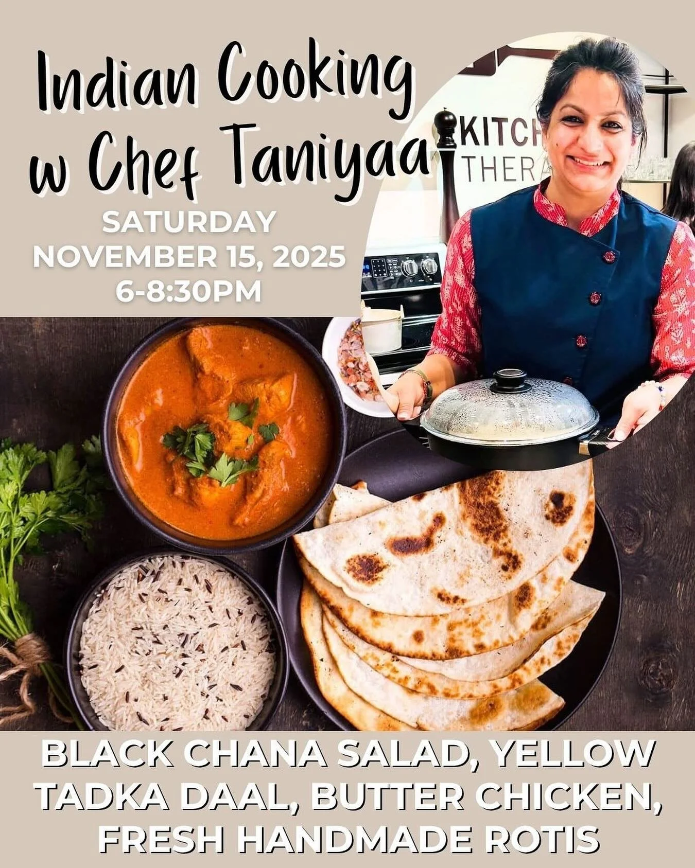 Join us with Chef Taniyaa Khanna to make Indian Food from scratch! We’re so excited to host her at our new venue! She will teach you 4 delectable recipes from her family and we get to share a meal together! All ingredients are included, plus wa