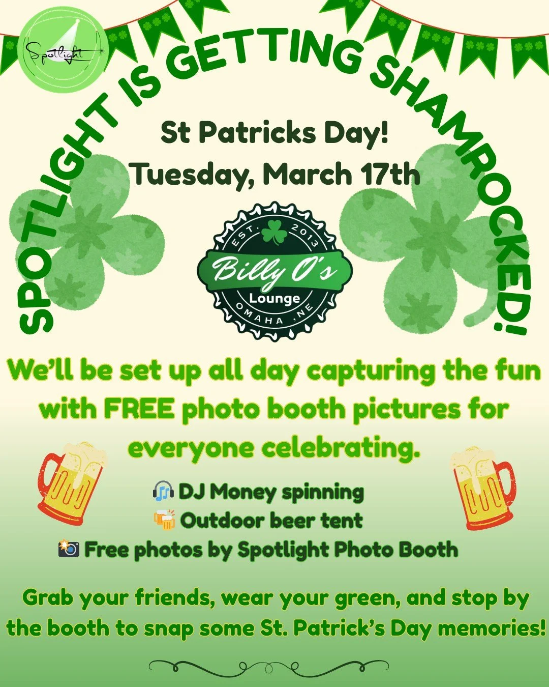 St. Paddy&rsquo;s Day plans? We&rsquo;ve got your photos covered.

Spotlight Photo Booth will be set up at Billy O&rsquo;s tomorrow starting at 10AM for their St. Patrick&rsquo;s Day celebration &mdash; and the photos are FREE!

Grab your friends, we