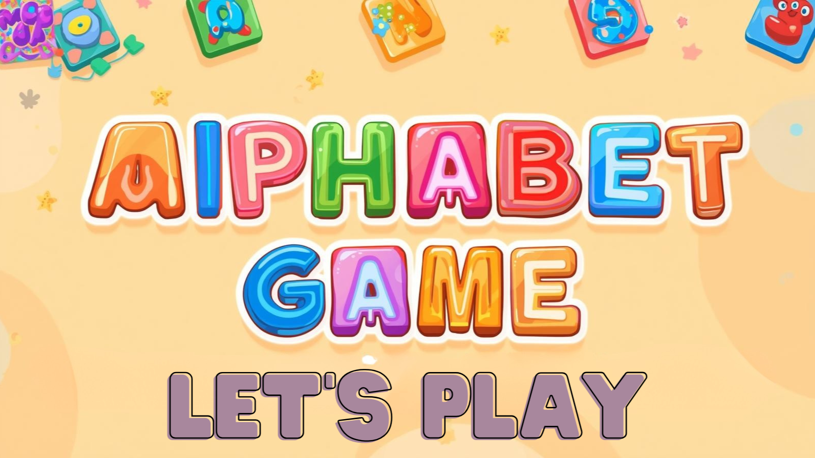 Colorful children’s educational game title screen with the text 'Alphabet Game' and a button labeled 'Let's Play'.