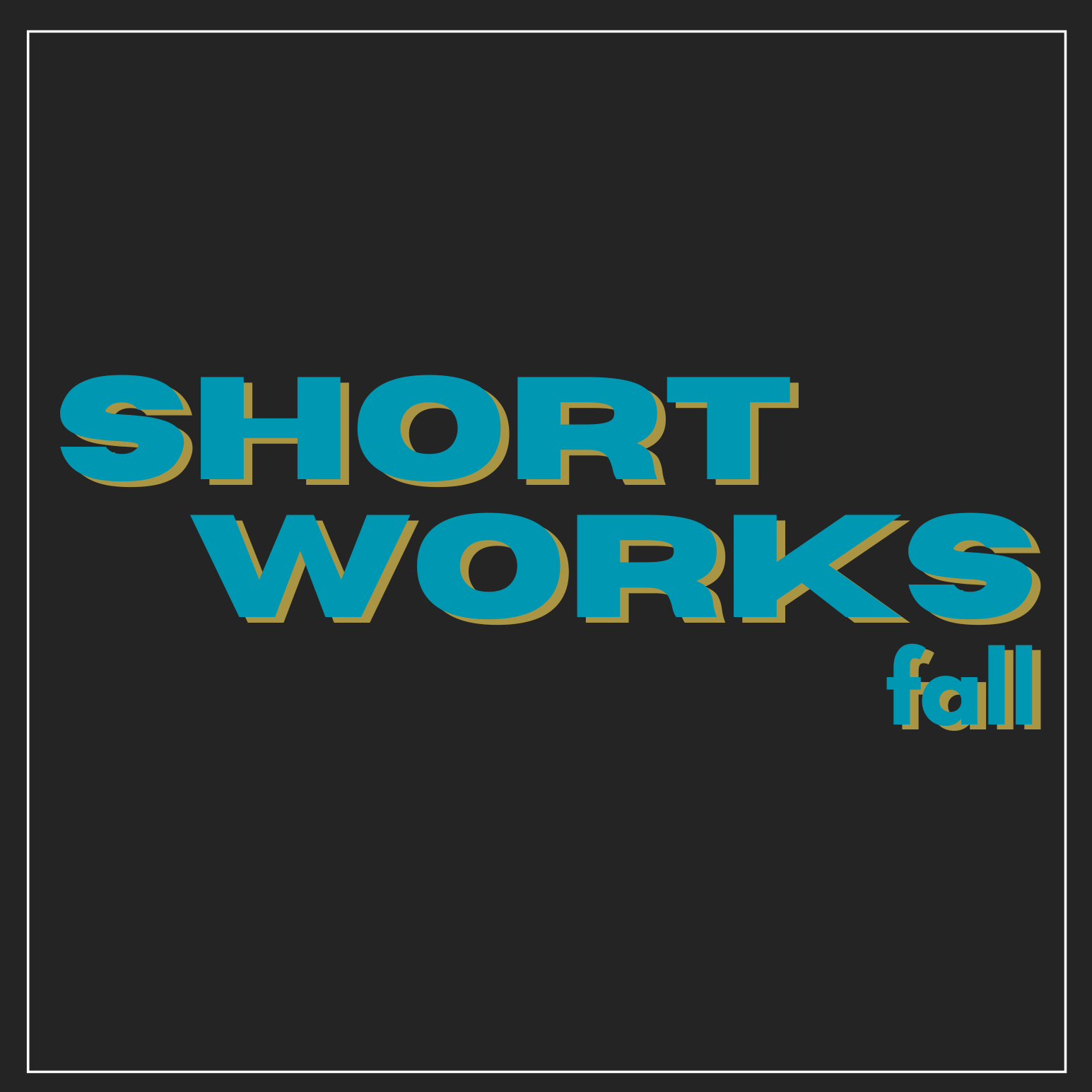 SHORT WORKS