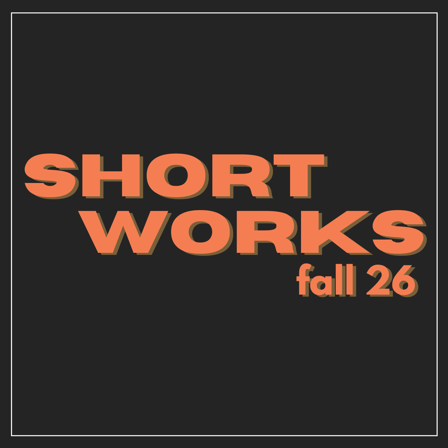 Fall 2026 Short Works