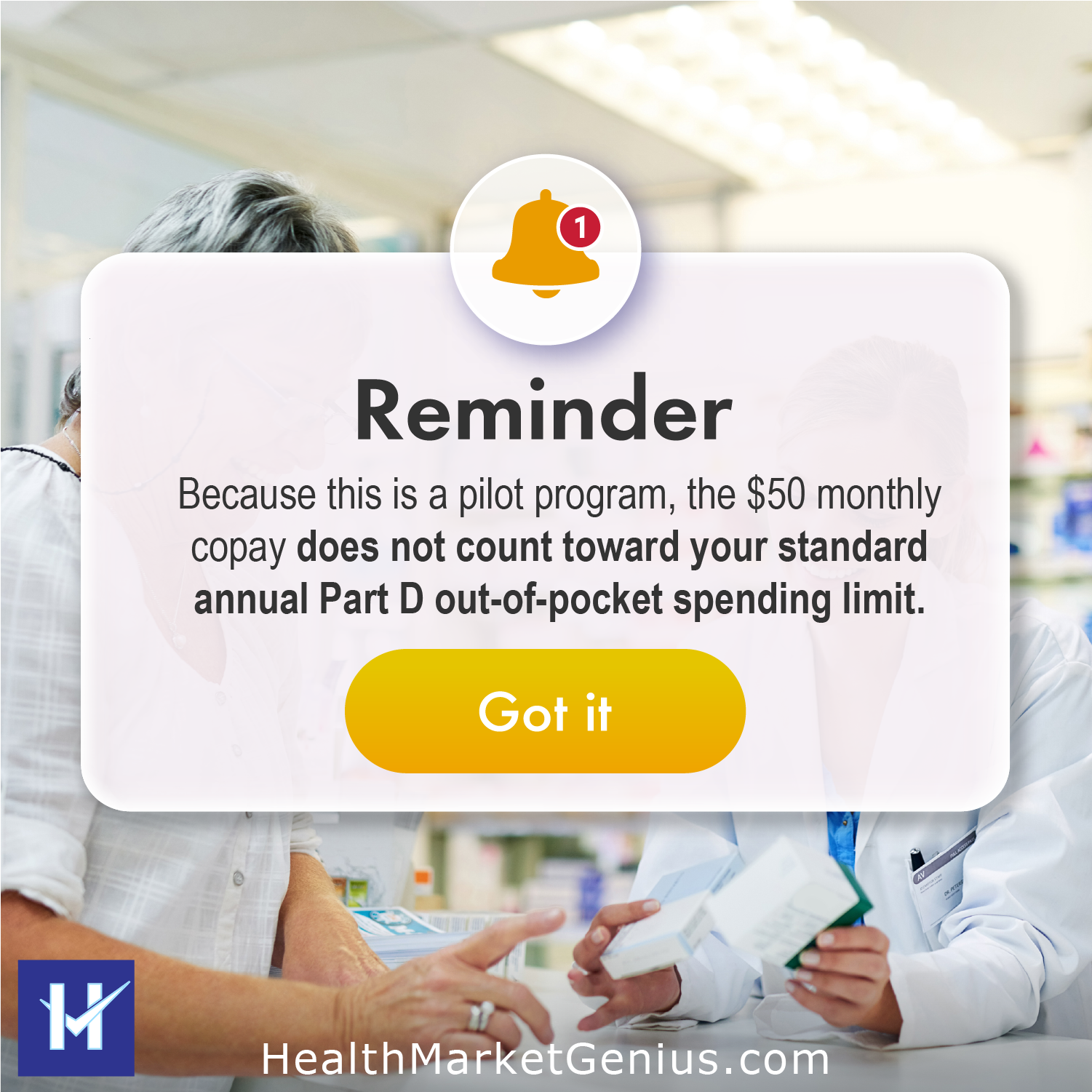A digital reminder alert bell graphic. Text on image: 'Reminder: Because this is a pilot program, the $50 monthly copay does not count toward your standard annual Part D out-of-pocket spending limit.'