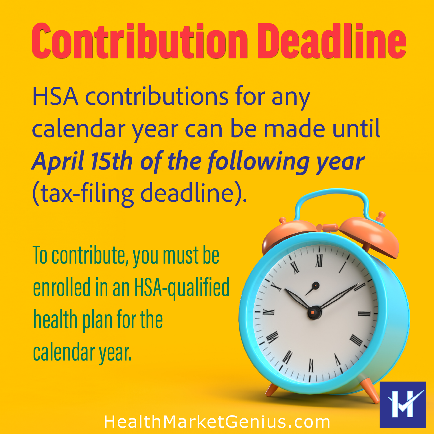 HSA contribution deadline of April 15th for the previous tax year.