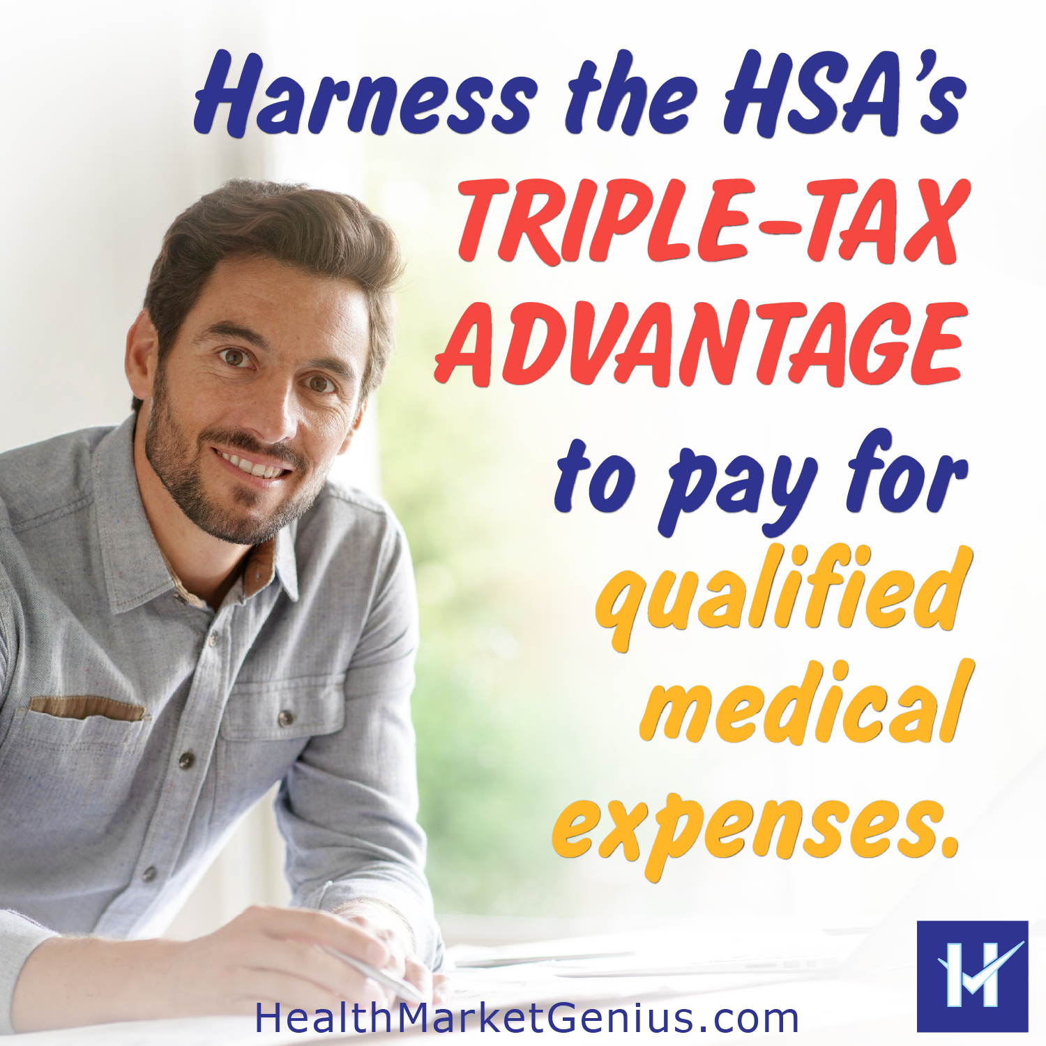 Using an HSA to pay for qualified medical expenses with tax-free funds.