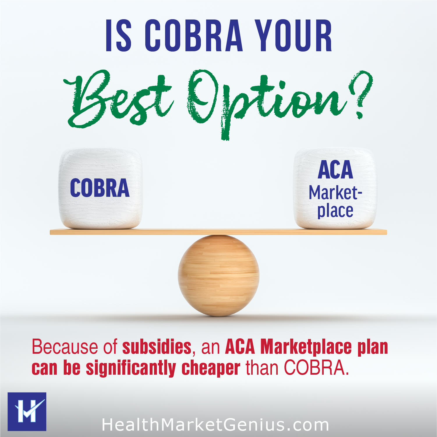 A teeter-totter balancing a 'COBRA' cube on the left and an 'ACA Marketplace' cube on the right. Text below: 'Because of subsidies, an ACA Marketplace Healthcare plan can be significantly cheaper than COBRA.'