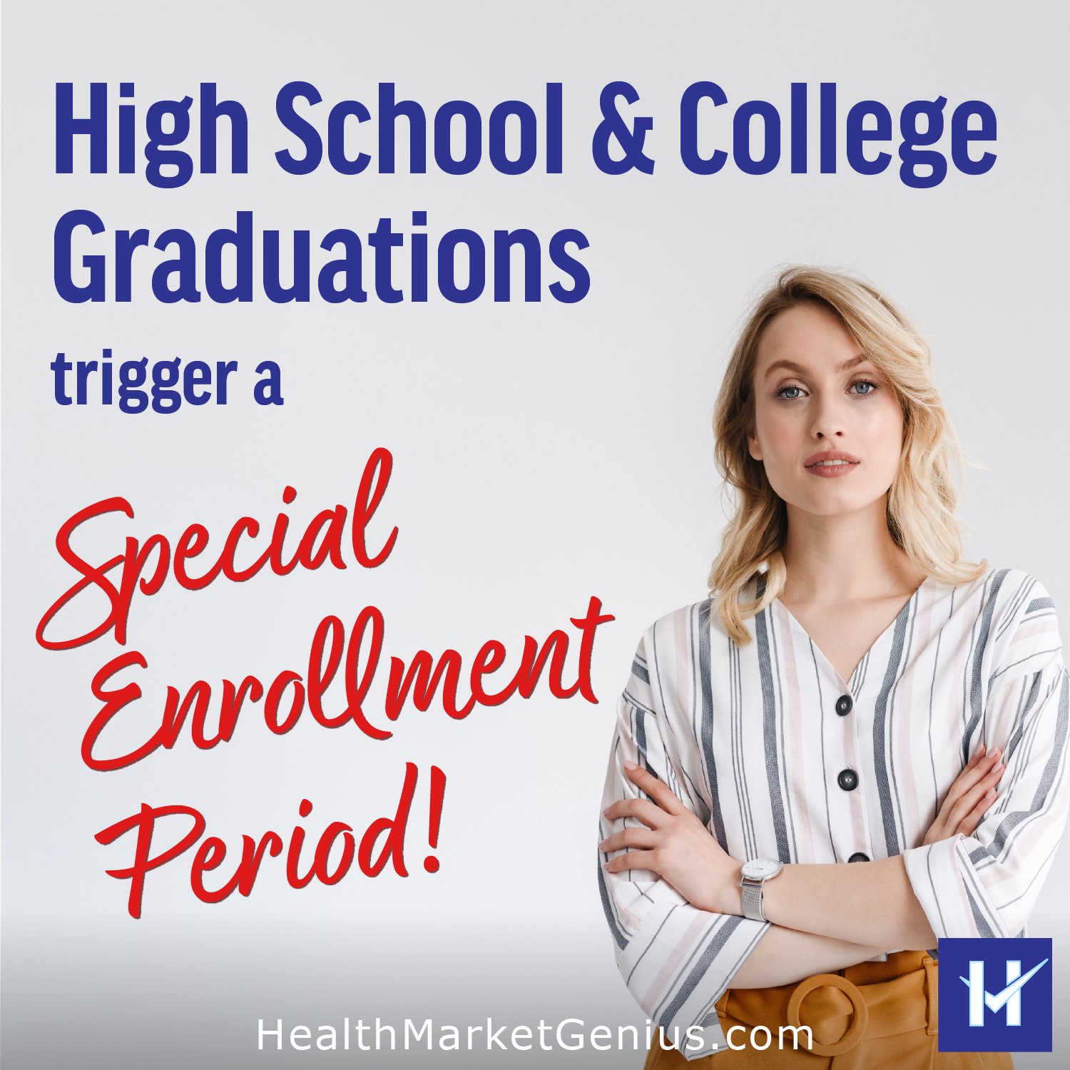 A woman smiling. Text on image: 'High School & College Graduations trigger a Special Enrollment Period!'