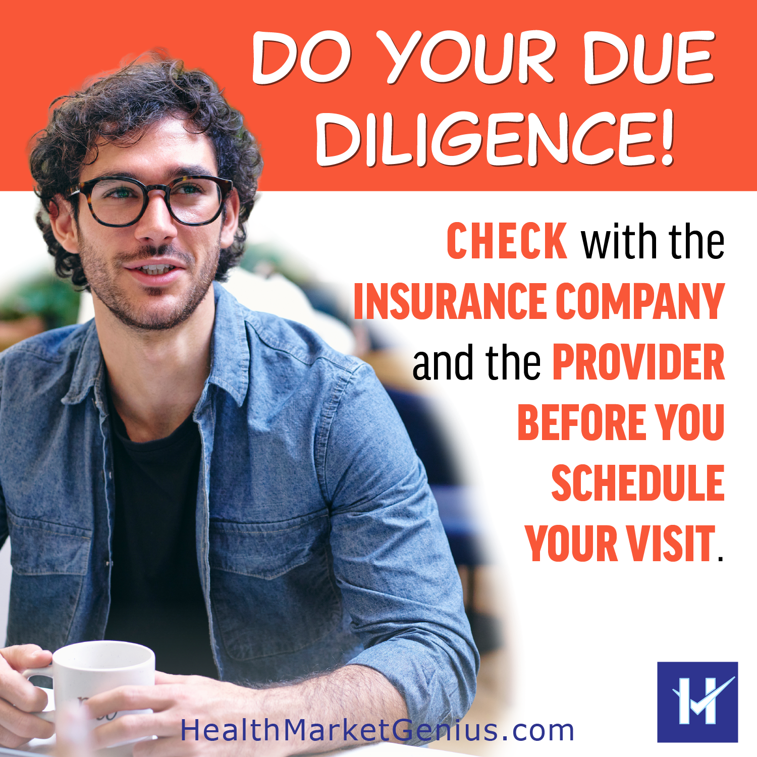 DO YOUR DUE DILIGENCE! Check with the insurance company and the provider before you schedule your visit.