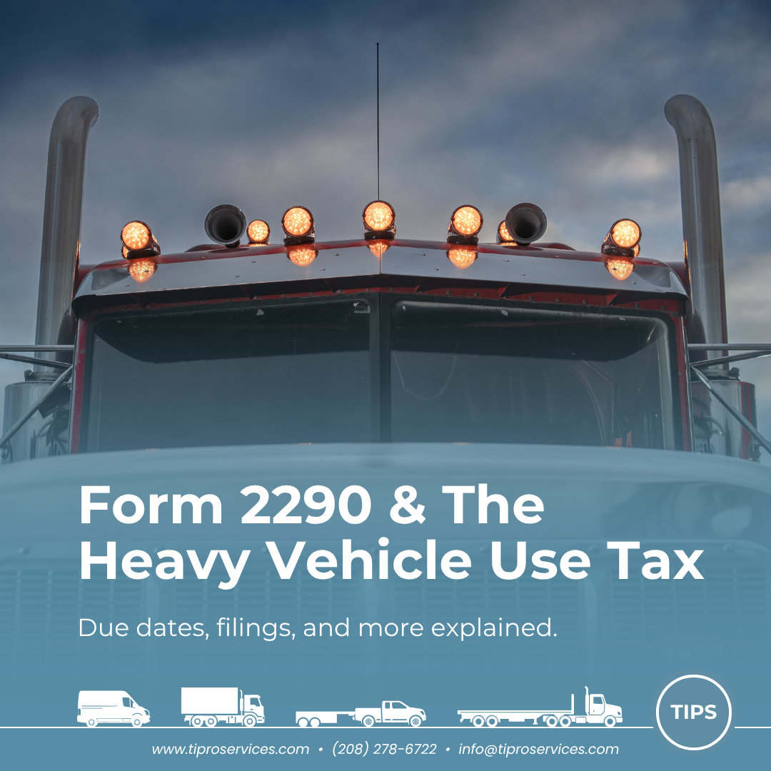 Form 2290 and the Heavy Vehicle Use Tax, Explained