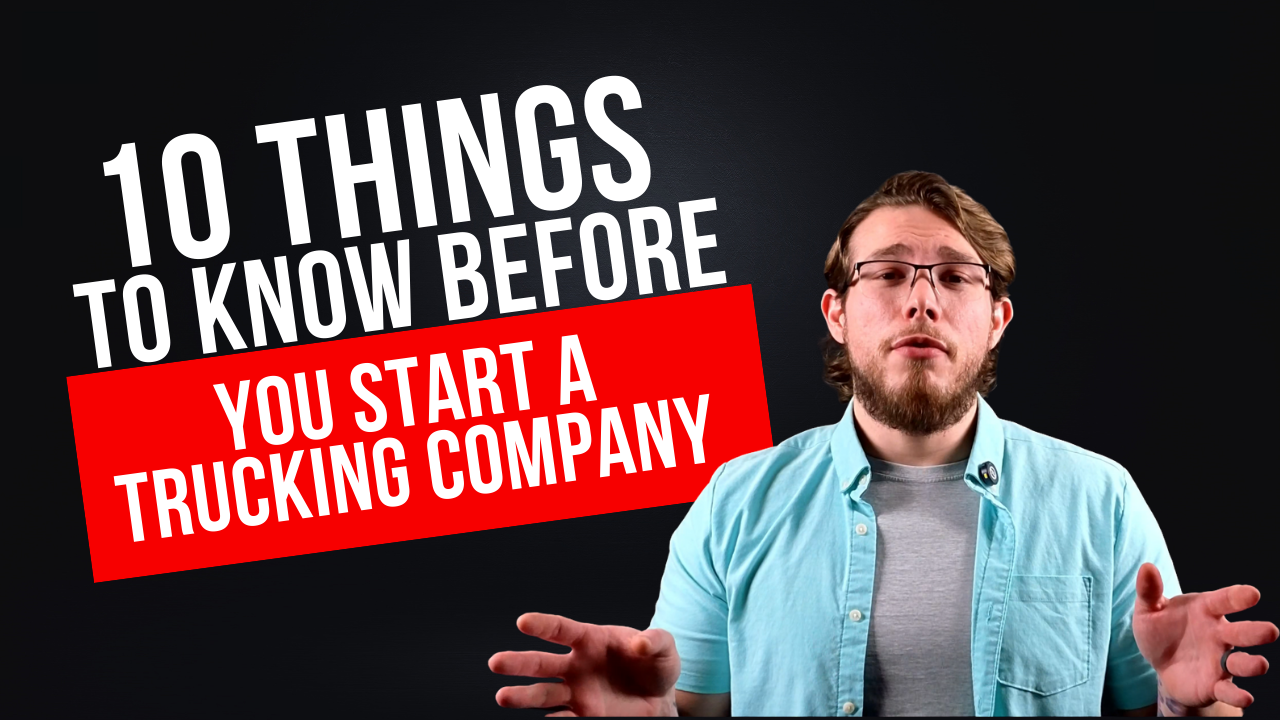 An image of a YouTube thumbnail featuring Bailey, the owner of TIPS, and the text "10 Things to Know Before You Start a Trucking Company"
