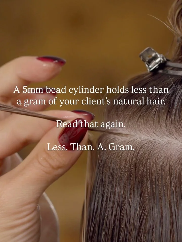 A single bead holds less than a gram of your client&rsquo;s natural hair.

Read that again.

Less. Than. A. Gram.

Yet we stack multiple 12 to 20 gram wefts of extension hair on top of them&hellip;

If a bead holds less than a gram&hellip;and you hav