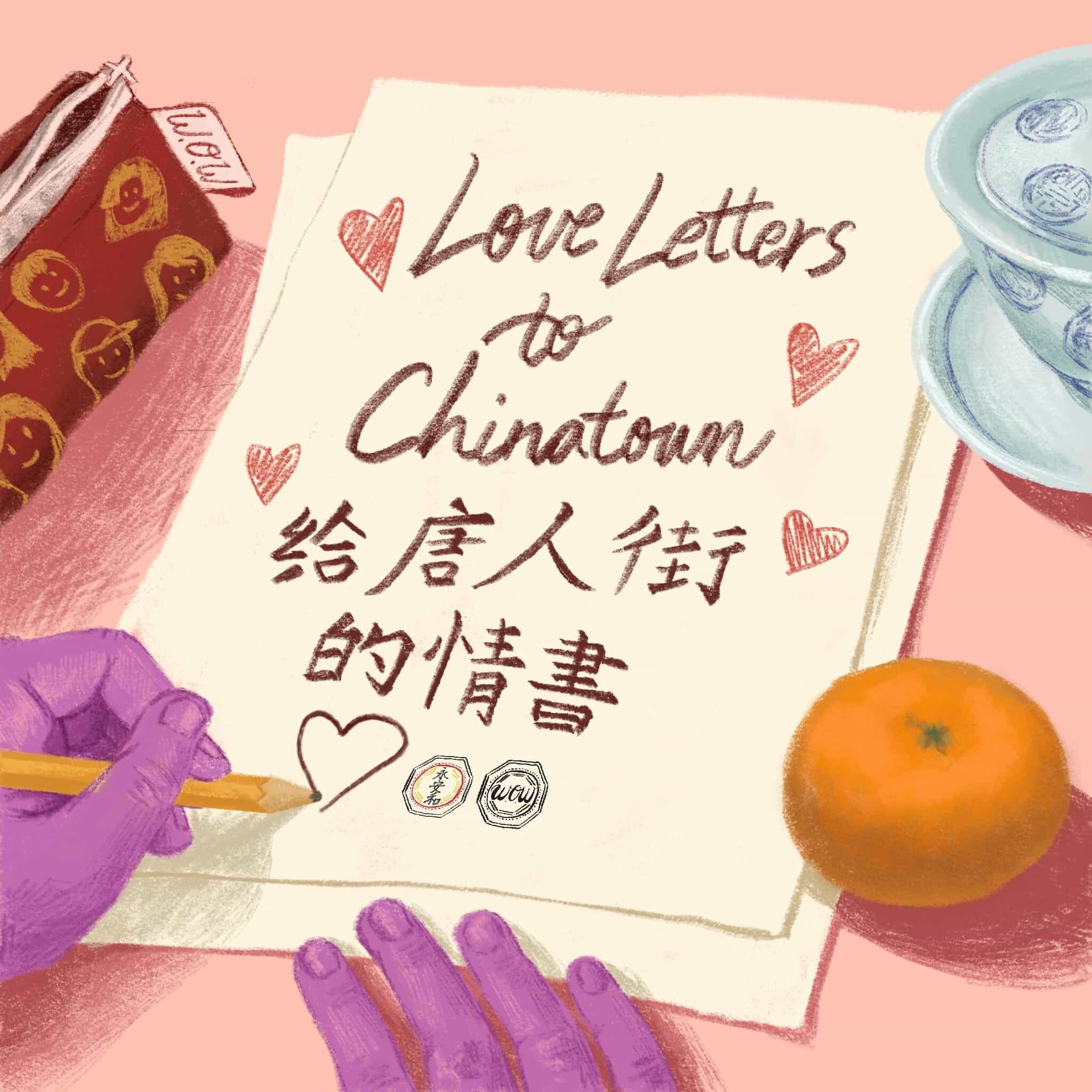 A handwritten note on a paper reads 'Love Letters to Chinatown' with Chinese characters, surrounded by hearts, with a hand drawing a heart at the bottom. There are two stamps, a bowl with water and coins, a tangerine, and a purple-gloved hand holding a pencil on a pink background.
