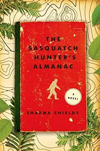Haley’s June Book: The Sasquatch Hunter’s Almanac
