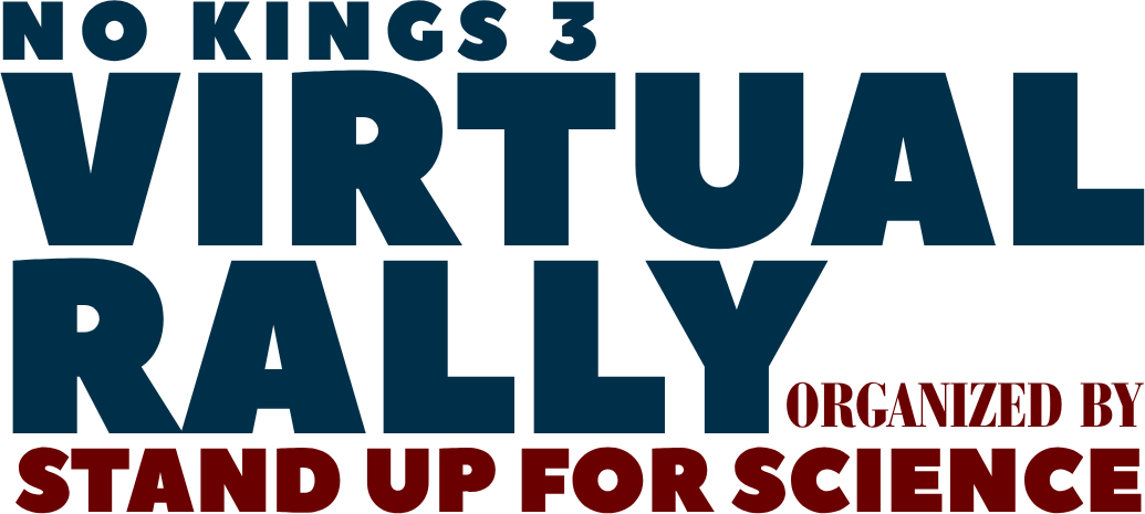 No Kings 3 VIRTUAL RALLY organized by Stand Up for Science