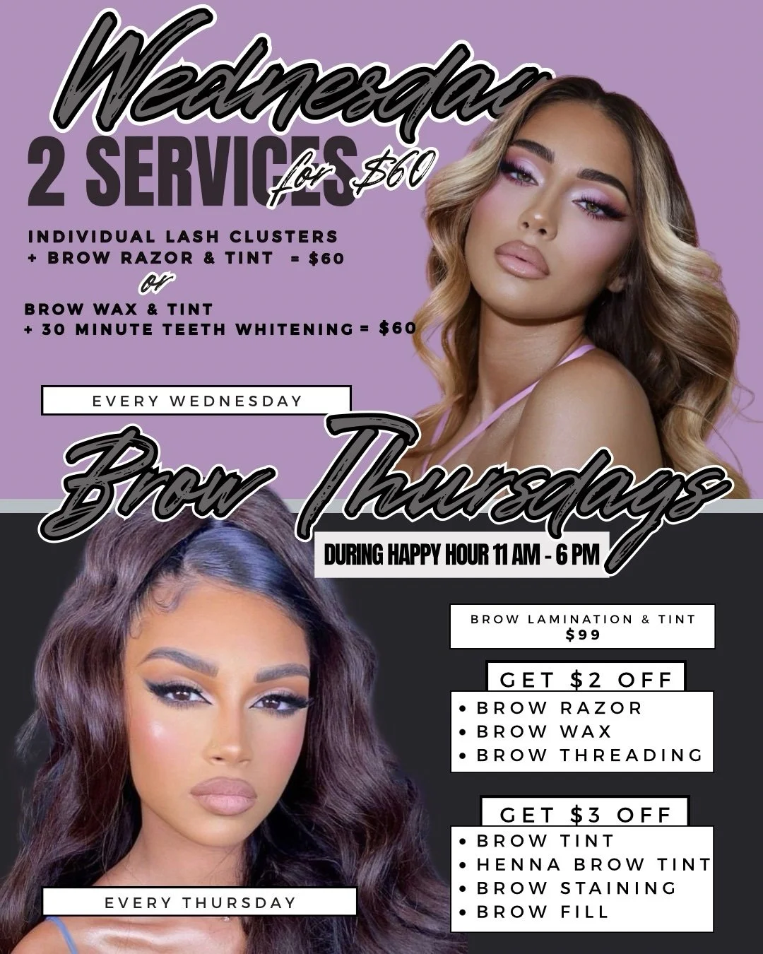 Midweek glow hits different.

WEDNESDAY
2 services for $60
Choose your combo and save.

THURSDAY &ndash; Brow Thursdays
Special pricing + happy hour savings from 11 AM &ndash; 6 PM.

If you&rsquo;ve been waiting to book&hellip; this is your sign.

📍