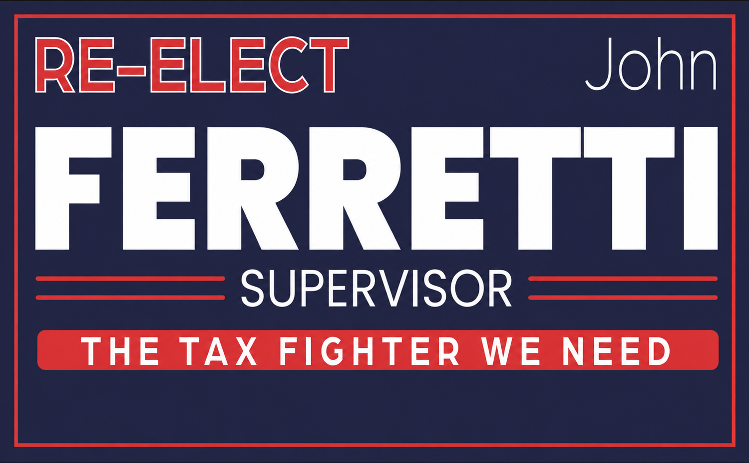 John Ferretti for Supervisor