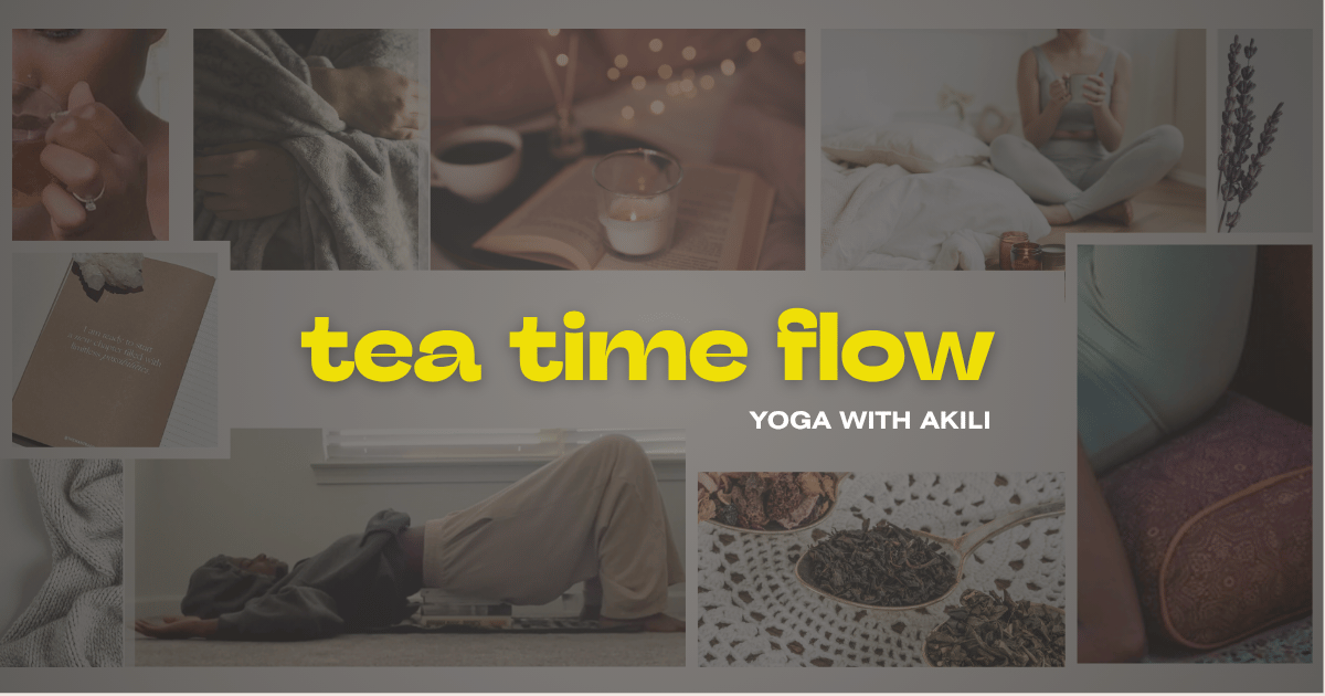 Tea Time Flow with Akili