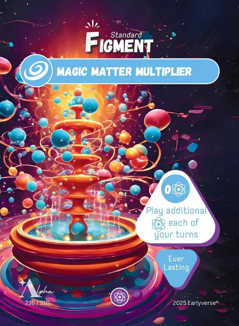 Earlyan Figment playing card called Magic Matter Multiplier. A glowing fountain of swirling colorful spheres of magic matter.