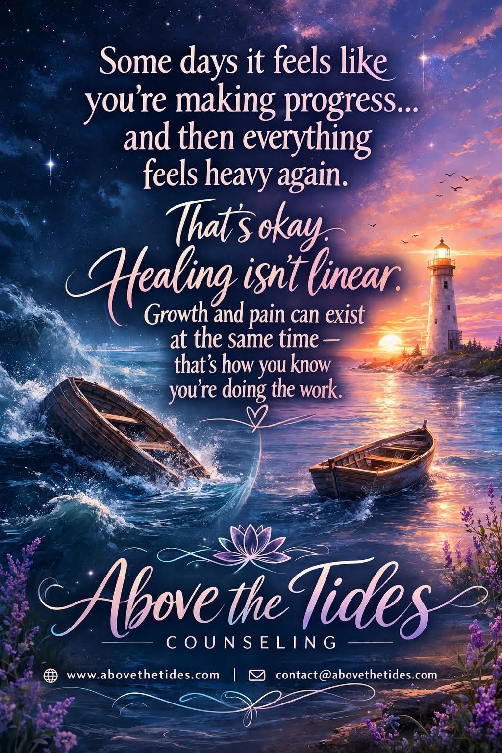 A scenic sunset or sunrise over water with a lighthouse, boats, birds in the sky, and purple flowers in the foreground. Overlaid with an inspirational quote about healing and growth, and contact information for Above the Tides Counseling.