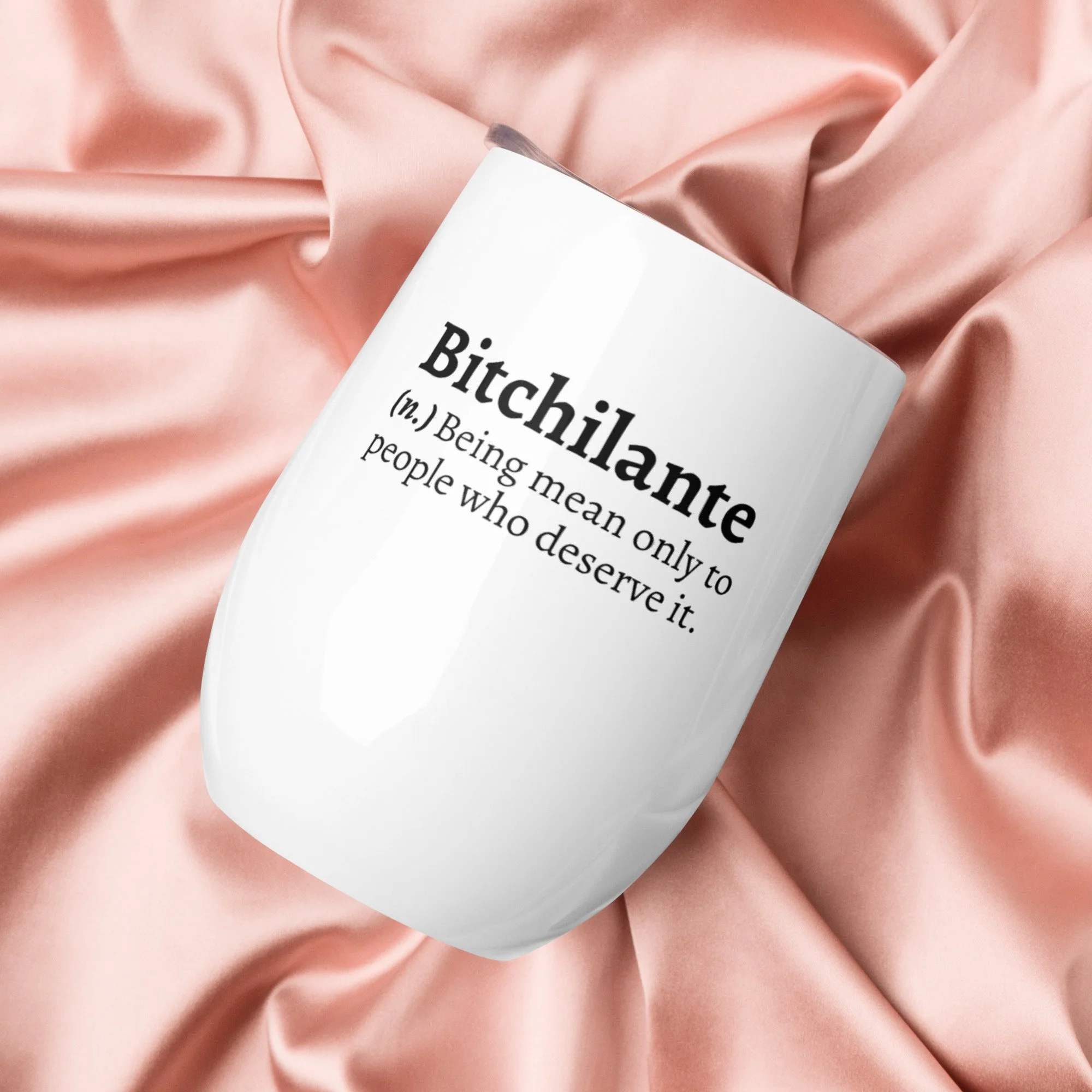 Bitchilante Definition Tumbler