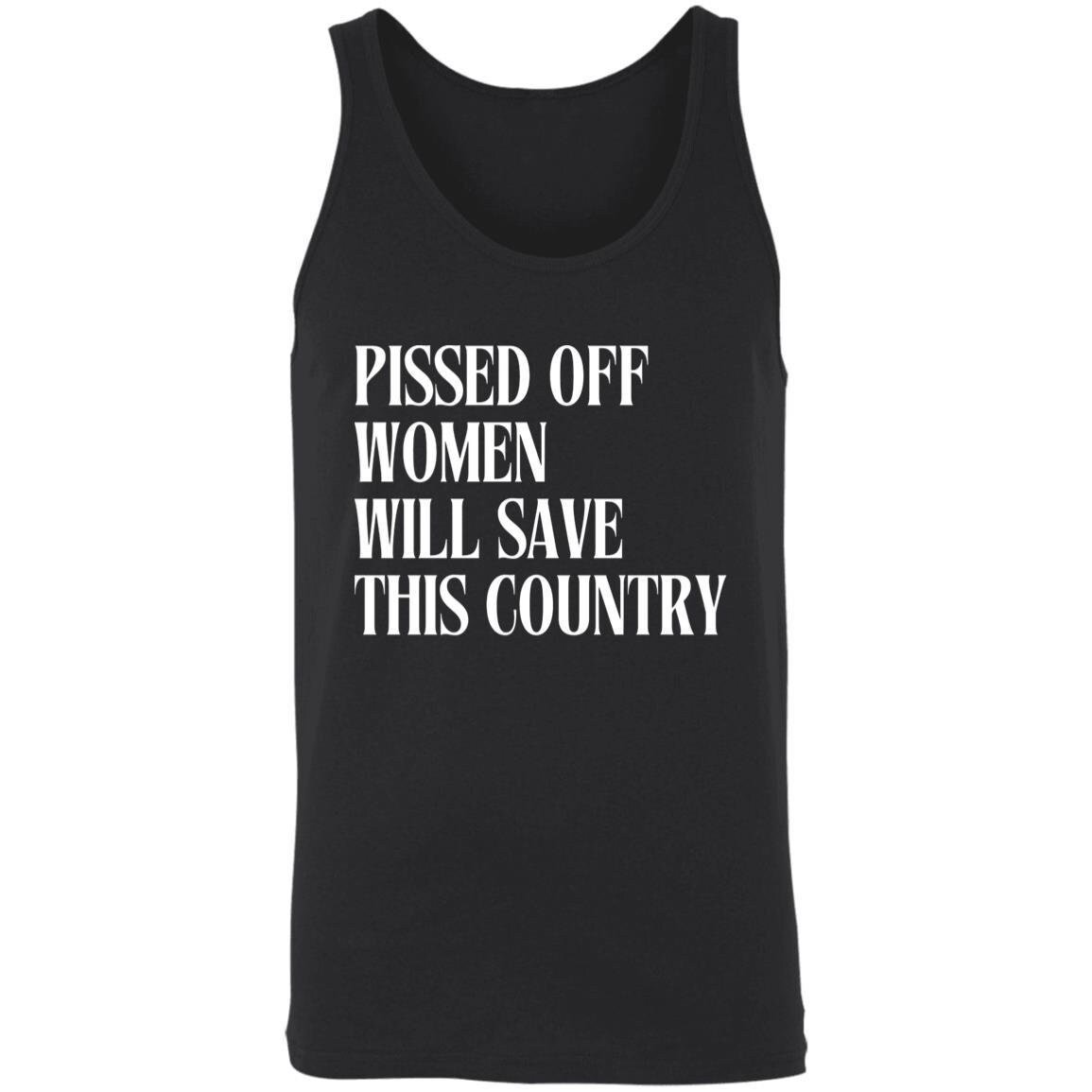 Pissed Off Women Will Save This Country Tank Top.jpg
