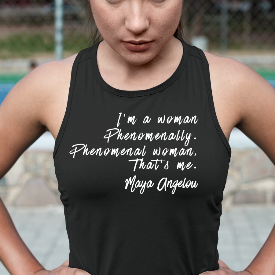 Maya Angelou Phenomenal Woman Quote Tank Top