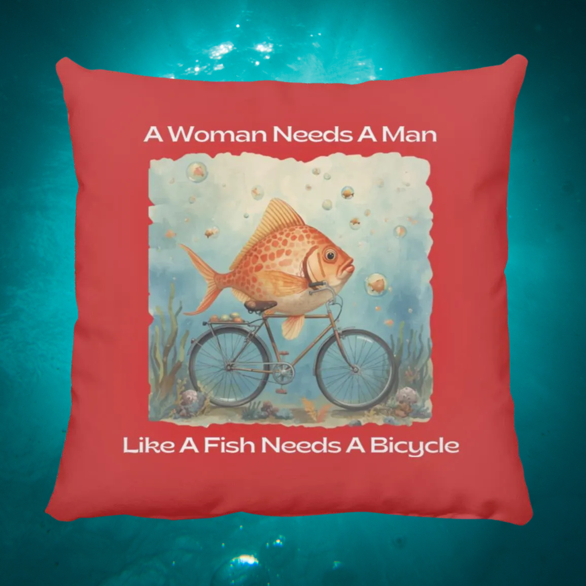 A Woman Needs a Man Like a Fish Needs a Bicycle Pillow In Red.png