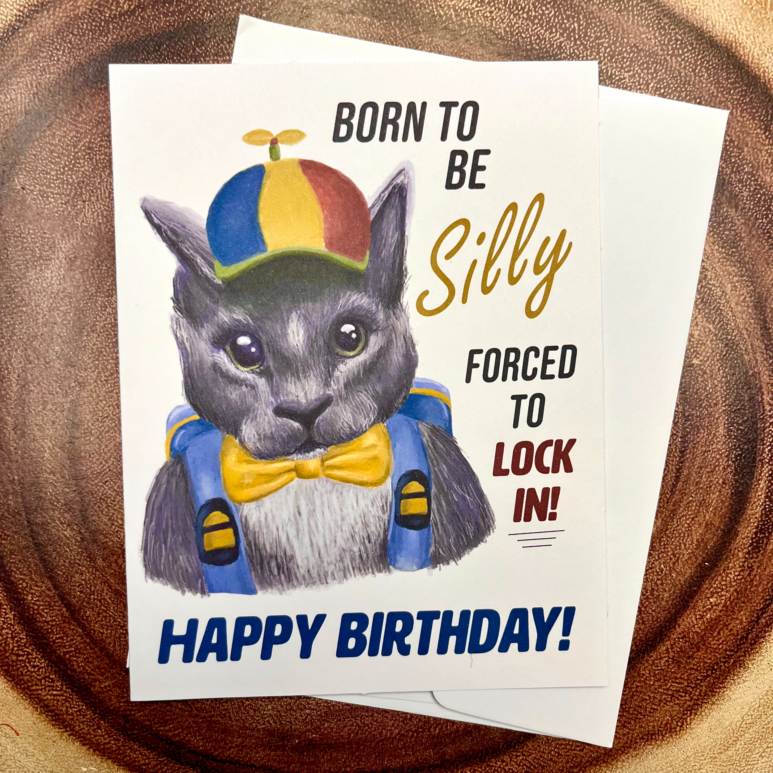 'Born to be Silly, Forced to Lock In' Birthday Card