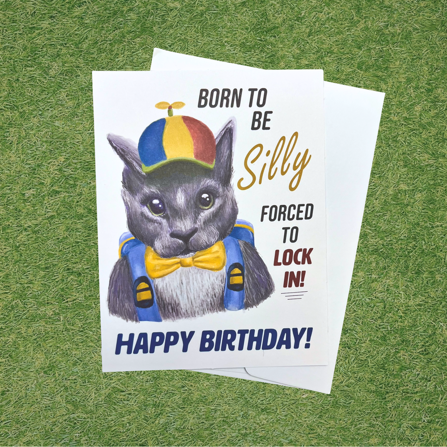 'Born to be Silly, Forced to Lock In' Birthday Card