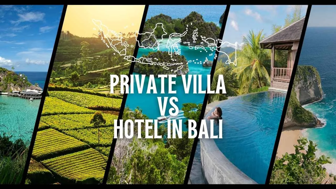 Private Villa vs Hotel in Bali: Which One Is Better for Your Stay?
