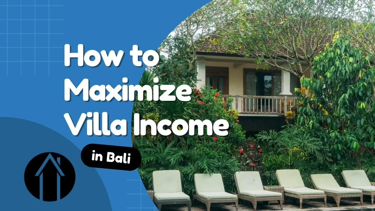 how to maximize villa income in bali