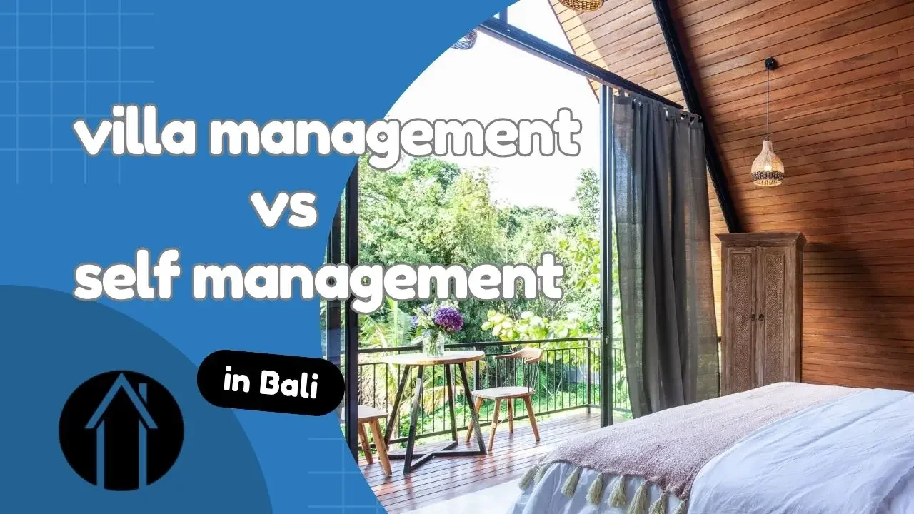 Self Managing a Villa in Bali vs Hiring Professional