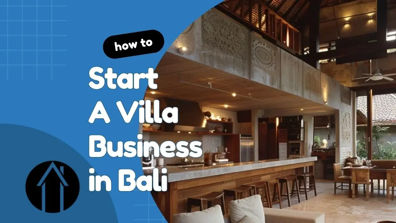 How to Start a Villa Business in Bali for International Investors