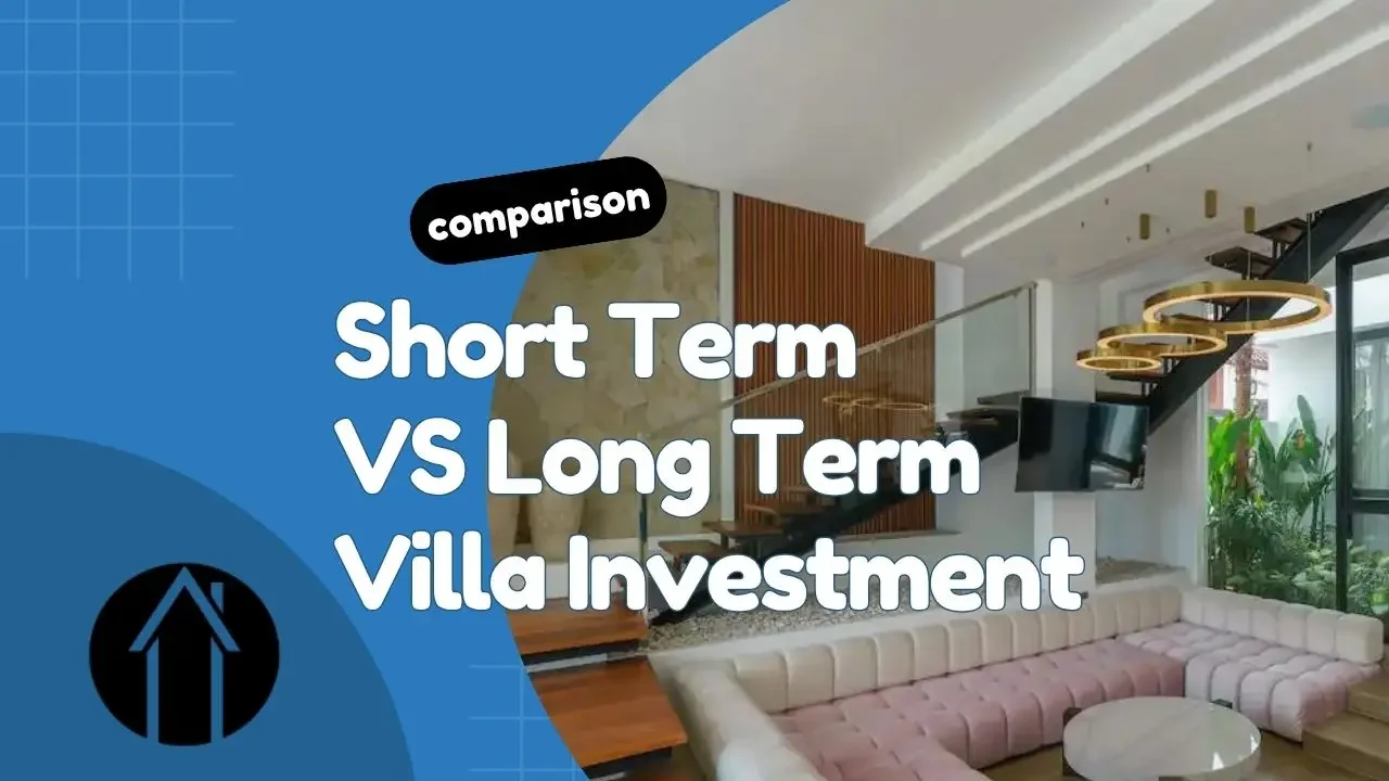short term vs long term villa investment