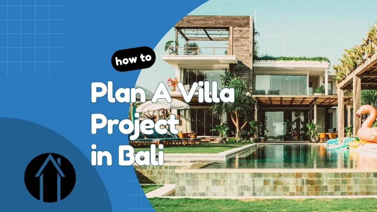 how to plan a villa project in bali